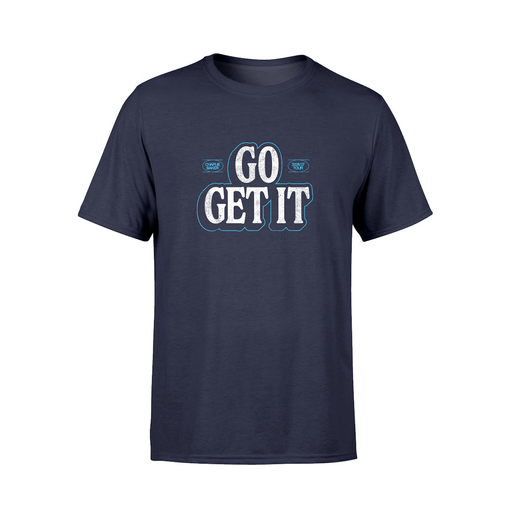 Go Get It - T-Shirt