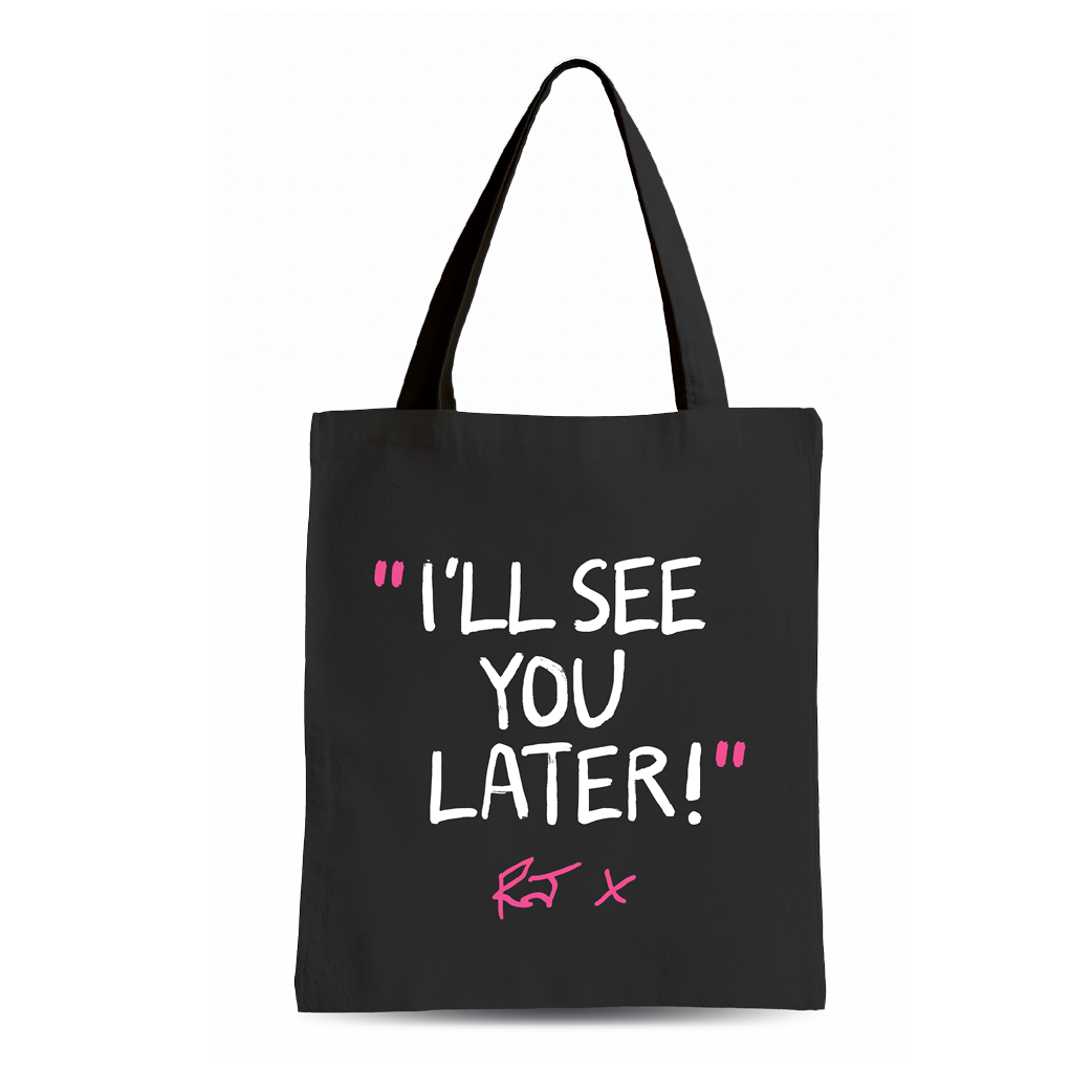 I'll see you later - Tote Bag