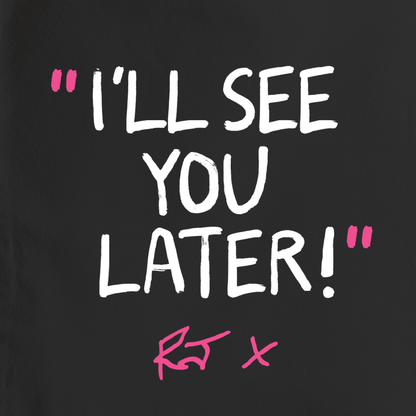 I'll see you later - Tote Bag