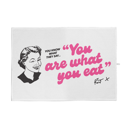 You are what you eat - Tea Towel
