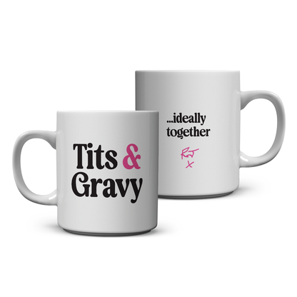 Tits & Gravy...Ideally Together - Mug