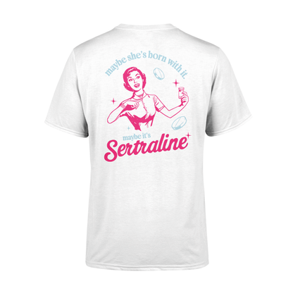Maybe it's Sertraline - T-Shirt