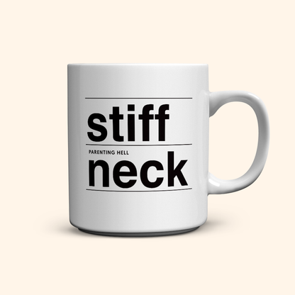 Stiff Neck Mug