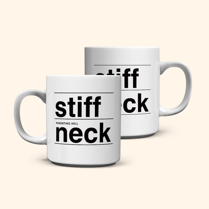 Stiff Neck Mug